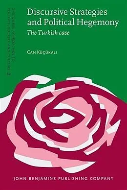 E-Book (pdf) Discursive Strategies and Political Hegemony von Can Kucukali