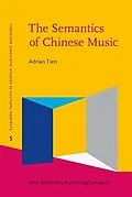 E-Book (pdf) Semantics of Chinese Music von Adrian Tien