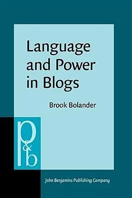 E-Book (pdf) Language and Power in Blogs von Brook Bolander