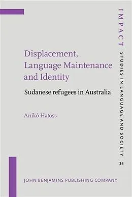 E-Book (pdf) Displacement, Language Maintenance and Identity von Aniko Hatoss