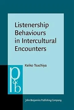 E-Book (pdf) Listenership Behaviours in Intercultural Encounters von Keiko Tsuchiya