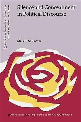 E-Book (pdf) Silence and Concealment in Political Discourse von Melani Schroter