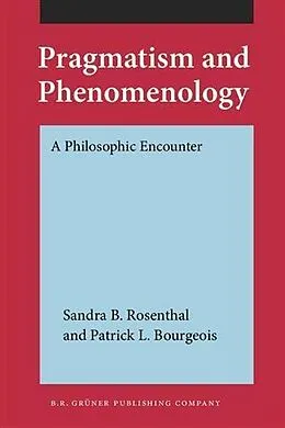 E-Book (pdf) Pragmatism and Phenomenology von Sandra B. Rosenthal