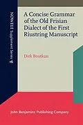 E-Book (pdf) Concise Grammar of the Old Frisian Dialect of the First Riustring Manuscript von Dirk Boutkan