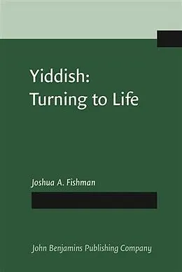 PDF Yiddish: Turning to Life von Joshua A. Fishman