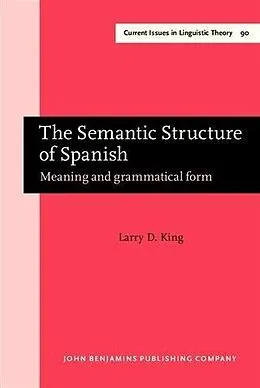 E-Book (pdf) Semantic Structure of Spanish von Larry D. King