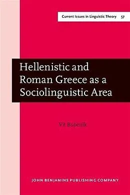 PDF Hellenistic and Roman Greece as a Sociolinguistic Area von Vit Bubenik