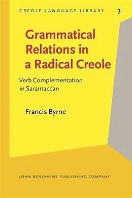 PDF Grammatical Relations in a Radical Creole von Francis Byrne