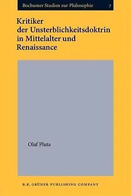 E-Book (pdf) Kritiker der Unsterblichkeitsdoktrin in Mittelalter und Renaissance von Olaf Pluta
