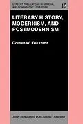 E-Book (pdf) Literary History, Modernism, and Postmodernism von Douwe W. Fokkema