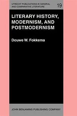 E-Book (pdf) Literary History, Modernism, and Postmodernism von Douwe W. Fokkema