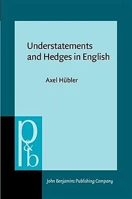 E-Book (pdf) Understatements and Hedges in English von Axel Hubler