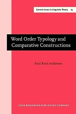 E-Book (pdf) Word Order Typology and Comparative Constructions von Paul Kent Andersen