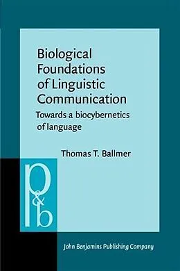 E-Book (pdf) Biological Foundations of Linguistic Communication von Thomas T. Ballmer