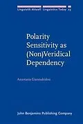 E-Book (pdf) Polarity Sensitivity as (Non)Veridical Dependency von Anastasia Giannakidou