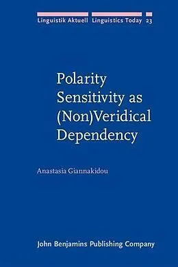 E-Book (pdf) Polarity Sensitivity as (Non)Veridical Dependency von Anastasia Giannakidou