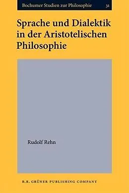 E-Book (pdf) Sprache und Dialektik in der Aristotelischen Philosophie von Rudolf Rehn