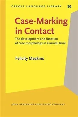 E-Book (pdf) Case-Marking in Contact von Felicity Meakins