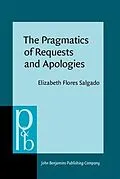 E-Book (pdf) Pragmatics of Requests and Apologies von Elizabeth Flores Salgado