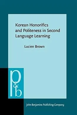 E-Book (pdf) Korean Honorifics and Politeness in Second Language Learning von Lucien Brown