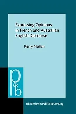 PDF Expressing Opinions in French and Australian English Discourse von Kerry Mullan