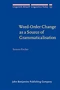 E-Book (pdf) Word-Order Change as a Source of Grammaticalisation von Susann Fischer