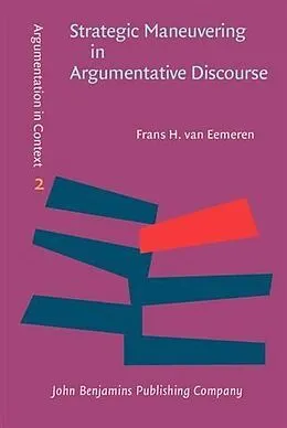 E-Book (pdf) Strategic Maneuvering in Argumentative Discourse von Frans H. Eemeren