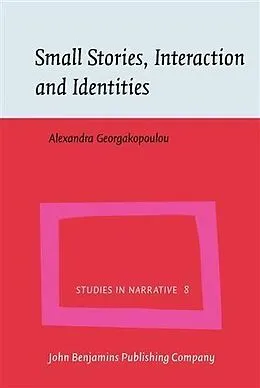 E-Book (pdf) Small Stories, Interaction and Identities von Alexandra Georgakopoulou