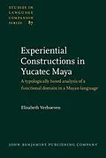 E-Book (pdf) Experiential Constructions in Yucatec Maya von Elisabeth Verhoeven