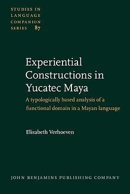 E-Book (pdf) Experiential Constructions in Yucatec Maya von Elisabeth Verhoeven
