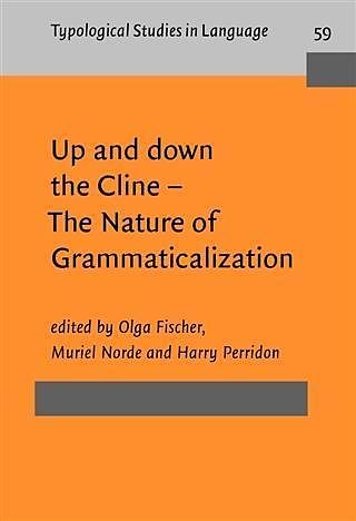 Up and down the Cline - The Nature of Grammaticalization