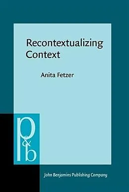 E-Book (pdf) Recontextualizing Context von Anita Fetzer