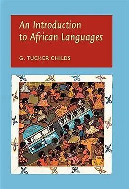 E-Book (pdf) Introduction to African Languages von G. Tucker Childs