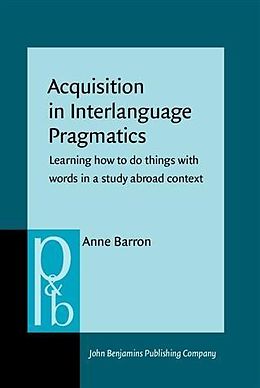 eBook (pdf) Acquisition in Interlanguage Pragmatics de Anne Barron