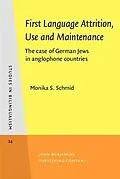 E-Book (pdf) First Language Attrition, Use and Maintenance von Monika S. Schmid