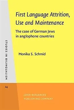 E-Book (pdf) First Language Attrition, Use and Maintenance von Monika S. Schmid
