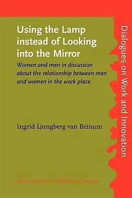 E-Book (pdf) Using the Lamp instead of Looking into the Mirror von Ingrid Ljungberg van Beinum