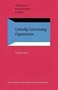 E-Book (pdf) Critically Constituting Organization von Andrew Chan