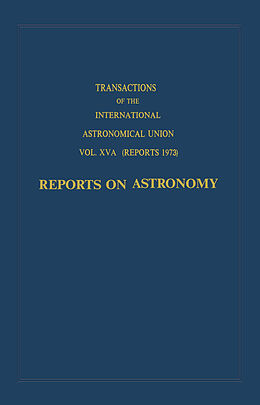 Livre Relié Transactions of the International Astronomical Union: Reports on Astronomy de 