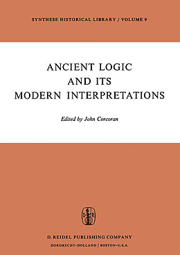 Fester Einband Ancient Logic and Its Modern Interpretations von 
