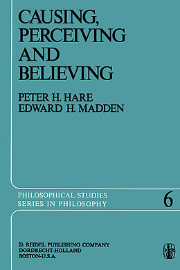 Livre Relié Causing, Perceiving and Believing de Peter H. Hare, Edward H. Madden