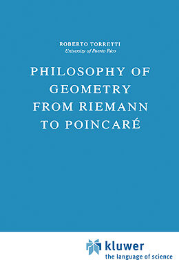 Livre Relié Philosophy of Geometry from Riemann to Poincaré de R. Torretti