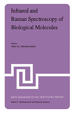 Livre Relié Infrared and Raman Spectroscopy of Biological Molecules de 