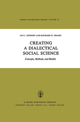Livre Relié Creating a Dialectical Social Science de I. I. Mitroff, Richard O. Mason