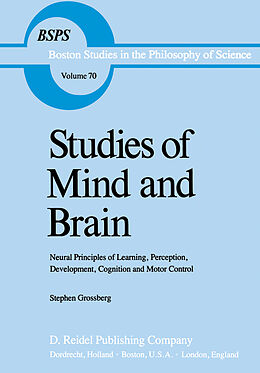 Kartonierter Einband Studies of Mind and Brain von S. T. Grossberg