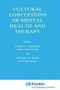 Fester Einband Cultural Conceptions of Mental Health and Therapy von A. J. Marsella, G. White