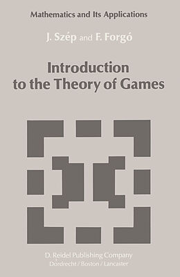 Livre Relié Introduction to the Theory of Games de Jeno Szep, Ferenc Forgó
