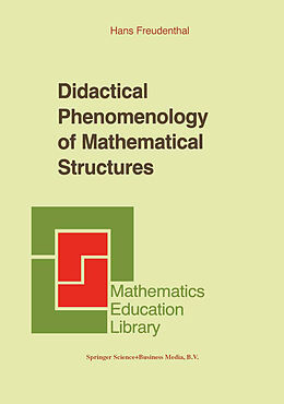 Livre Relié Didactical Phenomenology of Mathematical Structures de Hans Freudenthal