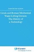 Greek and Roman Mechanical Water-Lifting Devices