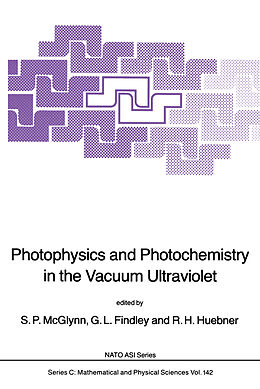 Livre Relié Photophysics and Photochemistry in the Vacuum Ultraviolet de 